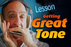Harmonica Lesson: Getting Great Tone