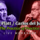 (Workshop) Carlos del Junco & Roly Platt: “The Practice of Practice”